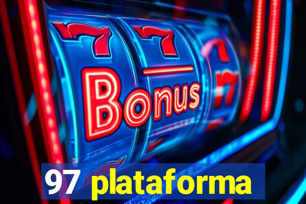 97 plataforma